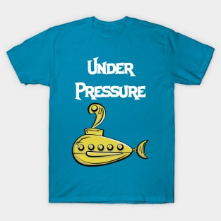 Under Pressure T-Shirt